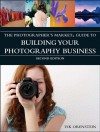 The Photographer's Market Guide to Building Your Photography Business - Vik Orenstein