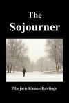 The Sojourner - Marjorie Kinnan Rawlings