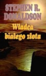 Władca białego złota - Stephen R. Donaldson