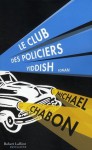 Le Club des policiers yiddish - Michael Chabon