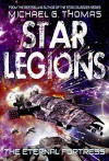 The Eternal Fortress (Star Legions Book 6) - Michael G. Thomas