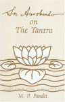 On the Tantra - Śrī Aurobindo, M.P. Pandit