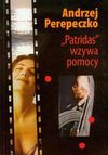 "Patridas" wzywa pomocy - Andrzej Perepeczko