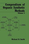 Compendium of Organic Synthetic Methods - Michael B. Smith