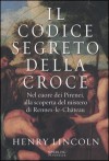 Il codice segreto della croce - Henry Lincoln