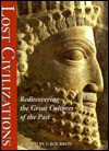 Lost Civilizations: Rediscovering the Great Cultures of the Past - Fabio Bourbon