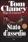 Stato d'assedio (Tom Clancy's Op-Center, #6) - Tom Clancy, Steve Pieczenik, Jeff Rovin, Andrea Zucchetti