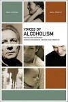 Voices of Alcoholism: The Healing Companion: Stories for Courage, Comfort and Strength - The Healing Project, Charles Beem, Joseph A. Califano Jr.