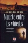 Muerte entre los viñedos - Jean-Pierre Alaux, Nöel Balen