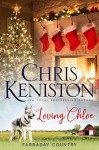 Loving Chloe (Farraday Country Book 12) - Chris Keniston