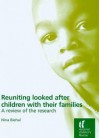 Reuniting Looked After Children with Their Families: A Review of the Research - Nina Biehal