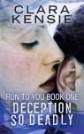 DECEPTION SO DEADLY - Clara Kensie