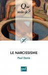 Le narcissisme: « Que sais-je ? » n° 3946 (French Edition) - Paul Denis