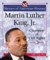 Martin Luther King, Jr.: Champion of Civil Rights - Edith Hope Fine