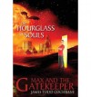 [ [ [ The Hourglass of Souls (Max and the Gatekeeper Book II) [ THE HOURGLASS OF SOULS (MAX AND THE GATEKEEPER BOOK II) ] By Cochrane, James Todd ( Author )Jun-04-2009 Paperback - James Todd Cochrane