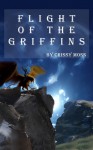 Flight of the Griffins - Crissy Moss