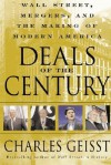 Deals of the Century: Wall Street, Mergers, and the Making of Modern America - Charles R. Geisst