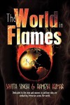 The World in Flames - Savita Singh, Ramesh Kumar