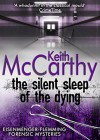 The Silent Sleep of the Dying (Eisenmenger-Flemming Forensic Mysteries) - Keith McCarthy