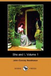 She and I, Volume 1 (Dodo Press) - John Conroy Hutcheson