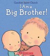 I Am a Big Brother - Caroline Jayne Church