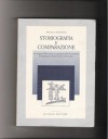 Storiografia e comparazione: Le origini della storia comparata della letteratura tra Settecento e Ottocento - Franca Sinopoli