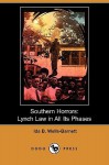 Southern Horrors: Lynch Law in All Its Phases (Dodo Press) - Ida B. Wells-Barnett