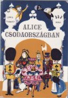 Alice Csodaországban - Lewis Carroll, Tamás Szecskó