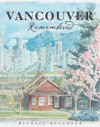 Vancouver Remembered - Michael Kluckner