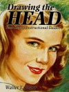 Drawing the Head: Four Classic Instructional Guides (Dover Art Instruction) - Walter Foster