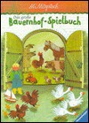 Das große Bauernhof-Spielbuch - Ali Mitgutsch