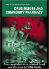 Drug Misuse and Community Pharmacy - Janie Sheridan, John Strang