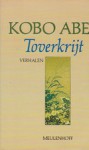 Toverkrijt - Kōbō Abe, Noriko de Vroomen, Marc W. Mooij