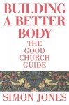 Building a Better Body - Simon Jones