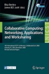 Collaborative Computing: Networking, Applications And Worksharing: 4th International Conference, Collaborate Com 2008, Orlando, Fl, Usa, November 13 16, ... And Telecommunications Engineering) - Elisa Bertino, James B.D. Joshi