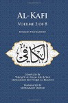 Al-Kafi, Volume 2 of 8: English Translation - Thiqatu al-Islam, Abu ja'far Muhammad ibn Ya'qub al-Kulayni, Muhammad Sarwar