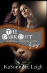 The Dark Duet - KaSonndra Leigh