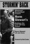 Stormin' Back: Missouri Basketball Coach Norm Stewart's Battles on and Off the Court - Norm Stewart, John Dewey