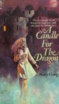 A Candle For The Dragon - Mary Craig