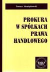 Prokura W Spokach Prawa Handlowego - Tomasz Siemiatkowski