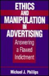 Ethics And Manipulation In Advertising - Michael J. Phillips