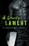 A Lover's Lament - K.L. Grayson, B.T. Urruela