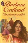 La princesse oubliée - Barbara Cartland