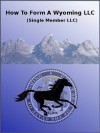 How To Form A Wyoming LLC - Clifford Smith