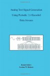 Analog Test Signal Generation Using Periodic S-Encoded Data Streams (The Kluwer International Series in Engineering and Computer Science Volume 591) (The ... Series in Engineering and Computer Science) - Benoit Dufort, G.W. Roberts