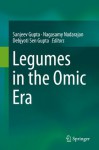 Legumes in the Omic Era - Sanjeev Gupta, Nagasamy Nadarajan, Debjyoti Sen Gupta