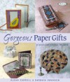 Gorgeous Paper Gifts: More Than 20 Quick and Creative Projects - Susan Carroll, Barbara Swanson