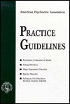 American Psychiatric Association Practice Guidelines - American Psychiatric Association