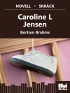 Bortom Brahms - Caroline L Jensen