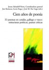 Cien Anos de Poesia: 53 Poemas En Catalan, Gallego y Vasco: Estructuras Poeticas, Pautas Criticas - Jon Kortazar